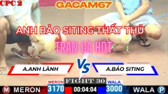 ANH LÀNH VS ANH BẢO SITING TẠI CPC2 TRẬN 34 NGÀY 27-4 (IDOL THẤT THỦ )