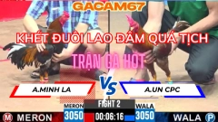 TRẬN 2 ANH MINH LA VS ANH UN CPC TẠI ĐÁ GÀ TRỰC TIẾP THOMO CPC3 NGÀY 7-5