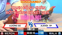 TRẬN 30 ANH DŨNG SG VỚI ANH KHÔI TP TẠI ĐÁ GÀ HÔM NAY CPC3 NGÀY 6-5